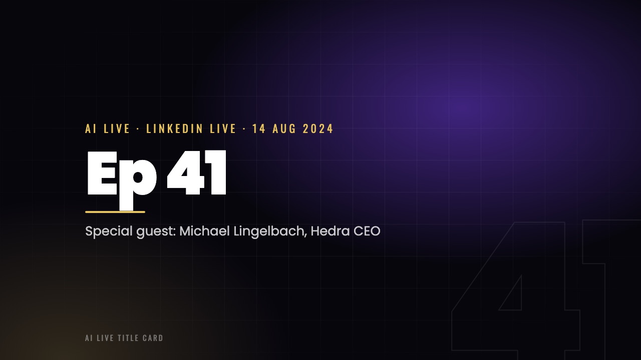 AI LIVE Ep 41